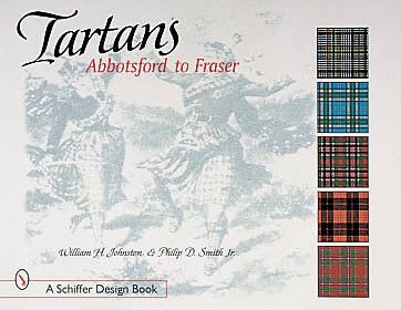 Schiffer Publishing - Tartans Abbotsford to Fraser